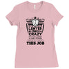 I am A Lawyer Of Course I am Crazy Do You Think A Sane Person  Would D Ladies Fitted T-Shirt