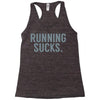 running sucks Racerback Tank