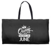 Queens Are Born In June Weekender Totes