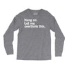 Hang on. Let me overthink this. Long Sleeve Shirts