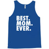 best. mom. ever Tank Top