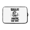 Back Off I Have A Crazy Pawpaw And I am not Afraid To Use Him Laptop sleeve