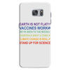 earth is not flat Samsung Galaxy S7 Case