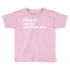 Hang on. Let me overthink this. Toddler T-shirt