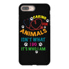 caring for animals isn't what i do it's who i am iPhone 8 Plus