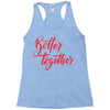 better together 2 Racerback Tank