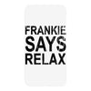Frankie Says Relax iPhoneX