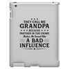 They Call Me Grandpa Because Partner in the Crime Makes Me Sound Like iPad 3 and 4 Case