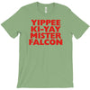 yippee ki yay mister falcon T-Shirt