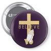 i believe in cross and pray Pin-back button