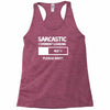 sarcastic comment loading please wait funny cool humour Racerback Tank