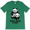Still Alive Bitches T-Shirt