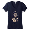 dream big Women's V-Neck T-Shirt