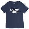 dump him V-Neck Tee