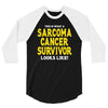 This is What a Sarcoma Cancer Survivor Looks Like 3/4 Sleeve Shirt