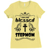 I Am One Blessed Stepmom Ladies Fitted T-Shirt