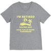 i'm retired V-Neck Tee