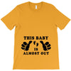 This Baby is Almost Out T-Shirt