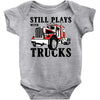 still plays with trucks family matching Baby Bodysuit
