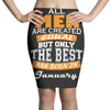 all men are created equal but only the best are born in january Pencil Skirts