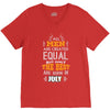 All Men Are Created Equal But Only The Best Are Born In July V-Neck Tee