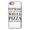 fitness  more like fitness whole pizza inside my mouth iPhone 8