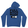 full bitch mode on Hoodie