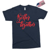 better together 2 Exclusive T-shirt
