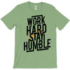 Work Hard, Stay Humble T-Shirt