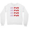 Grl Pwr Crewneck Sweatshirt