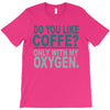 do you like coffee T-Shirt