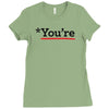you're Ladies Fitted T-Shirt