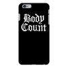 body count new iPhone 6/6s Plus Case