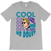 cool no doubt T-Shirt