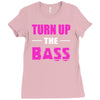 turn up the bass Ladies Fitted T-Shirt