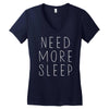 need more sleep Women's V-Neck T-Shirt