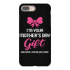 I'm Your Mother's Day Gift Dad Says You're Welcome Baby Girl iPhone 8 Plus