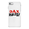 dax rules! iPhone 7 Case