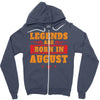 Legends Are Born In August Zipper Hoodie