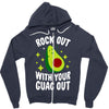 rock out with your guac out Zipper Hoodie