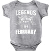 Legends Are Born In February Baby Onesie
