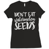 don't eat watermelon seeds Ladies Fitted T-Shirt