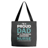 i'm a proud dad of freaking awesome nurse Tote Bags