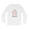 To Be Alive (a233) Long Sleeve Shirts