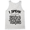 I Speak Fluent Show Tunes Tank Top