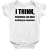 i think funny t shirt humor geek humor smart tee s 3xl Baby Onesie