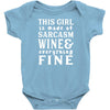 Sarcasm Wine And Everything Fine Infant Clothing