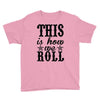 this is how we roll Youth Tee