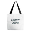 legen dary Tote Bags