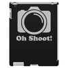 oh shoot camera iPad 3 and 4 Case